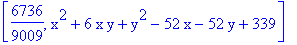 [6736/9009, x^2+6*x*y+y^2-52*x-52*y+339]